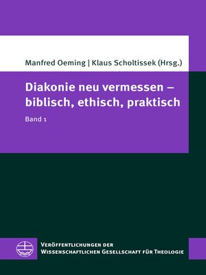 cover image of Diakonie neu vermessen – biblisch, ethisch, praktisch